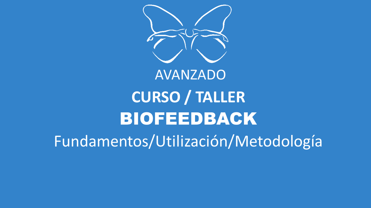 CURSO-TALLER AVANZADO DE BIOFEEDBACK